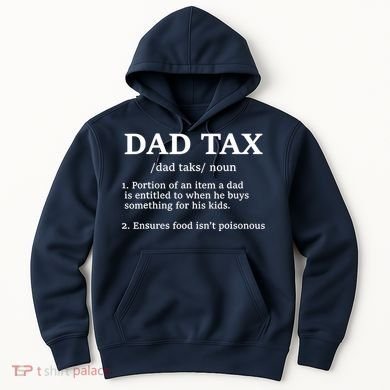 Funny Dad Tax Definition Hoodie