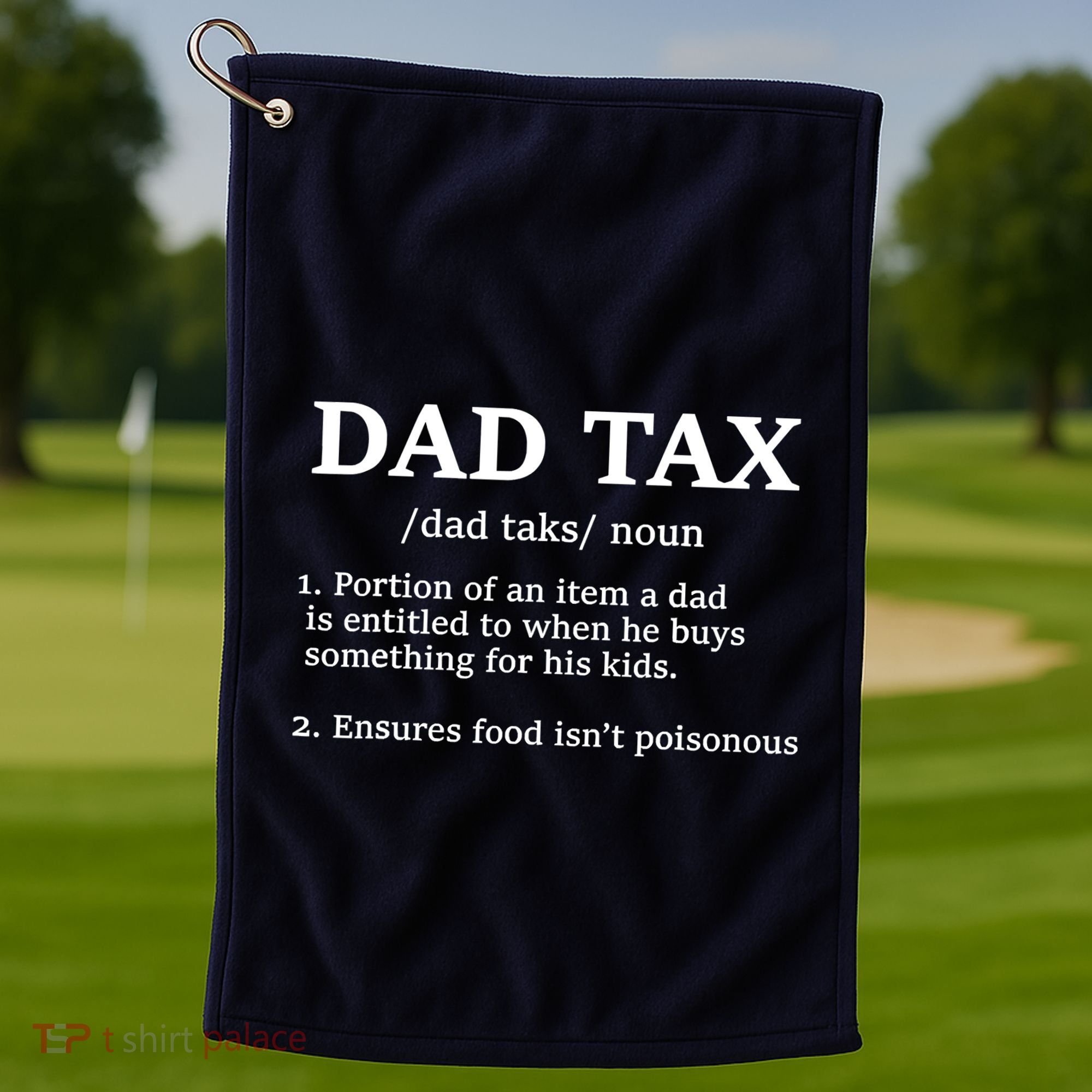 Funny Dad Tax Definition Golf Towel