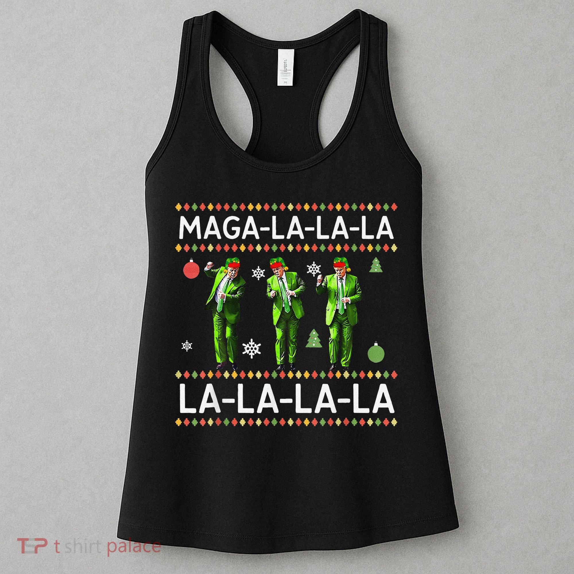 Funny Donald Trump Ugly Christmas Sweater. Maga La La La Women's Tank Top