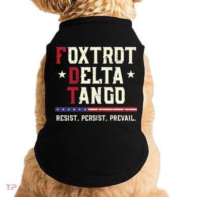 Foxtrot Delta Tango Resist Persist Protest Women Doggie Tank