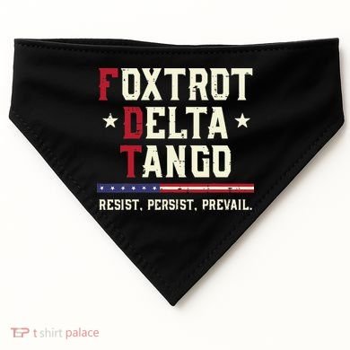 Foxtrot Delta Tango Resist Persist Protest Women USA-Made Doggie Bandana
