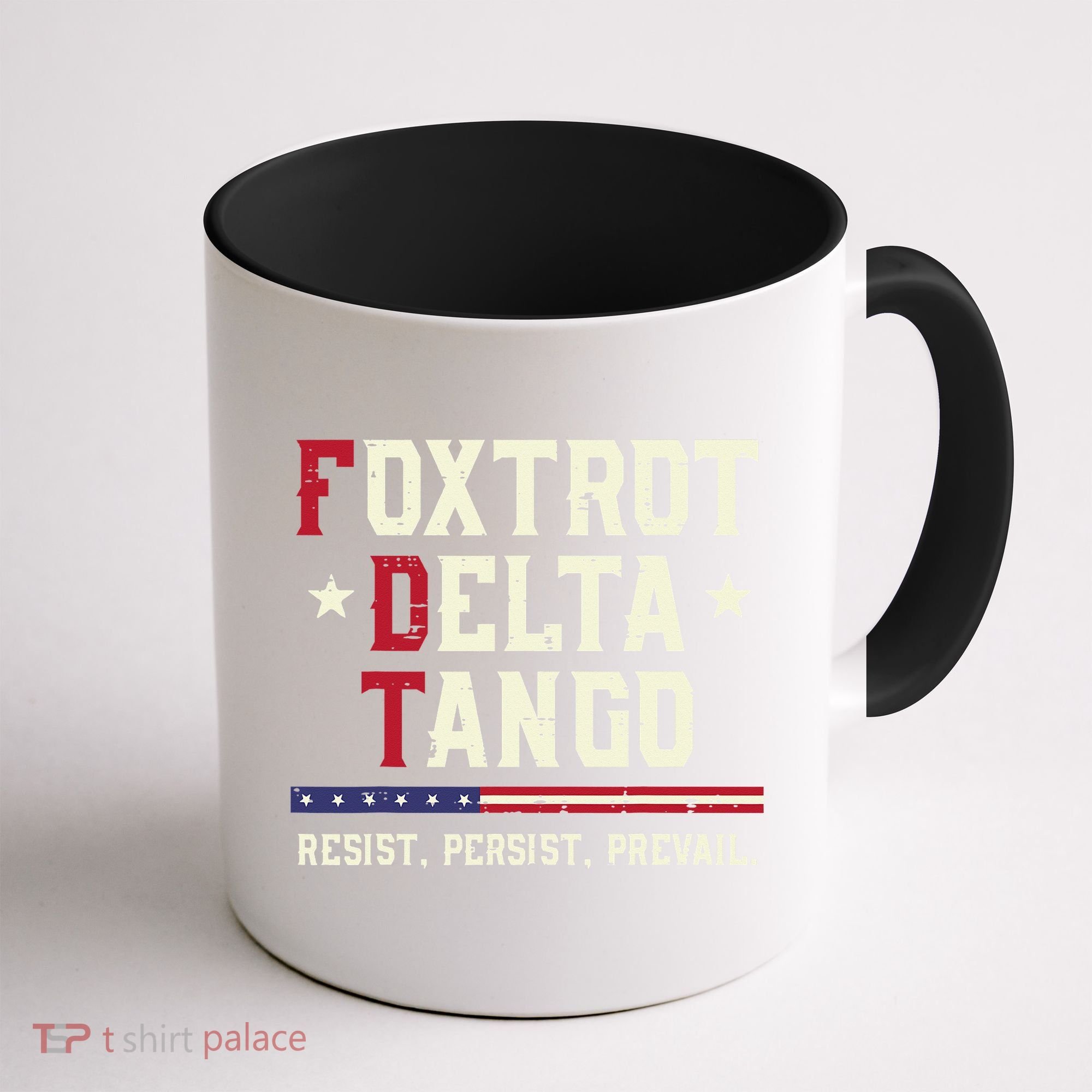Foxtrot Delta Tango Resist Persist Protest Women Coffee Mug
