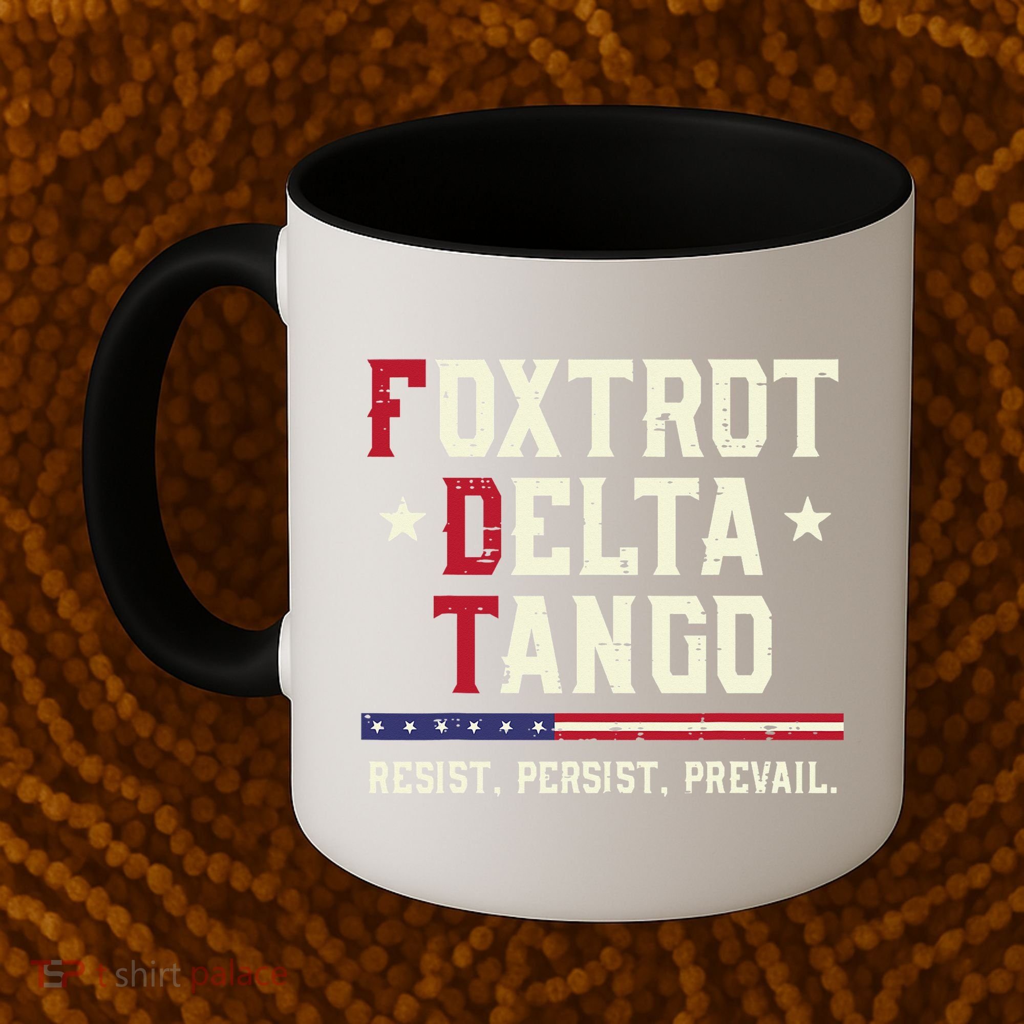 Foxtrot Delta Tango Resist Persist Protest Women Coffee Mug