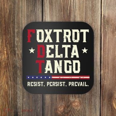 Foxtrot Delta Tango Resist Persist Protest Women Coaster