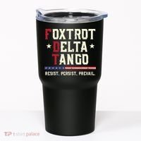 Foxtrot Delta Tango Resist Persist Protest Women Tumbler thumb 0