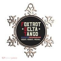 Foxtrot Delta Tango Resist Persist Protest Women Ornament thumb 0