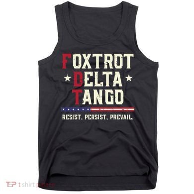 Foxtrot Delta Tango Resist Persist Protest Women Tank Top