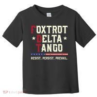Foxtrot Delta Tango Resist Persist Protest Women Toddler T-Shirt thumb 0