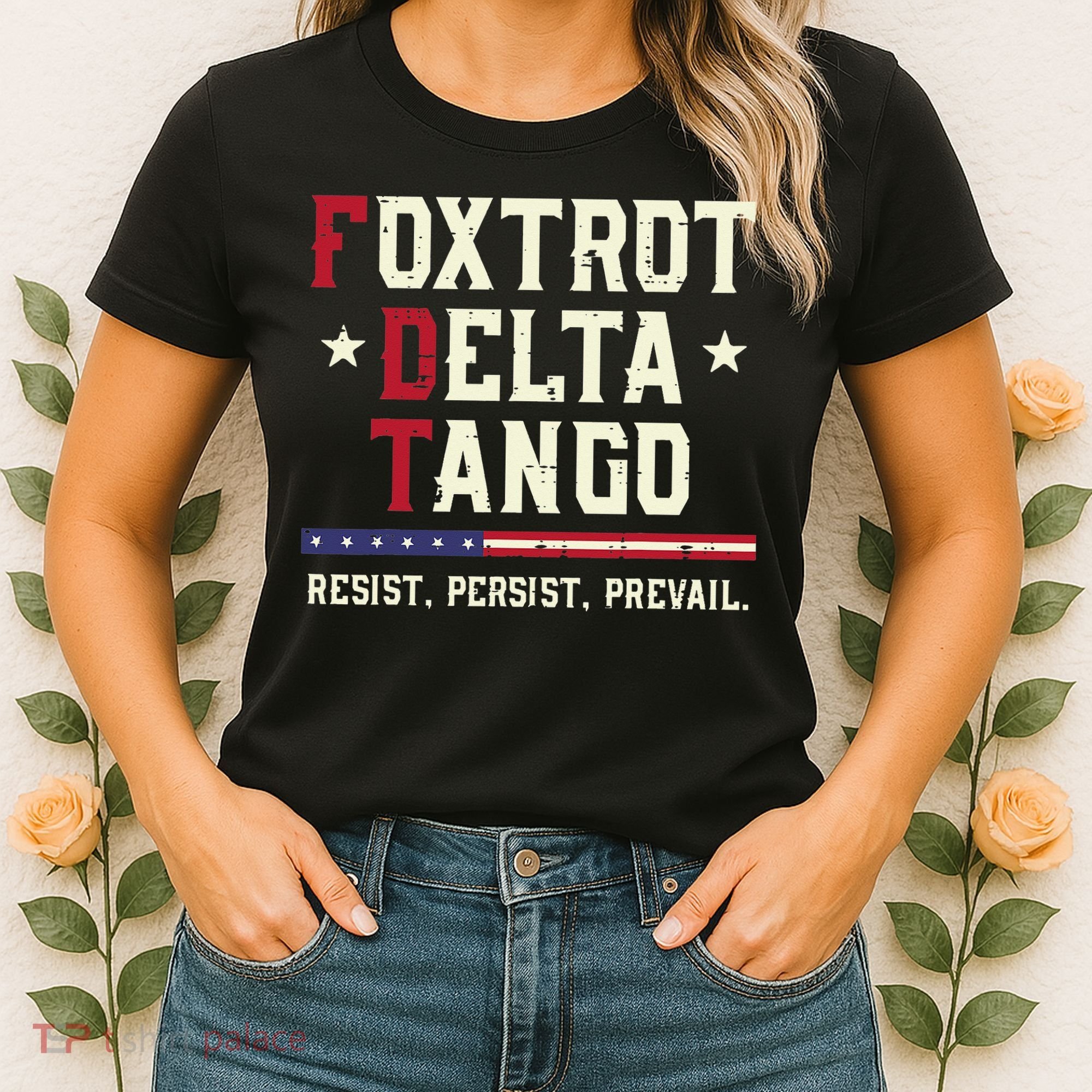 Foxtrot Delta Tango Resist Persist Protest Women Women's T-Shirt