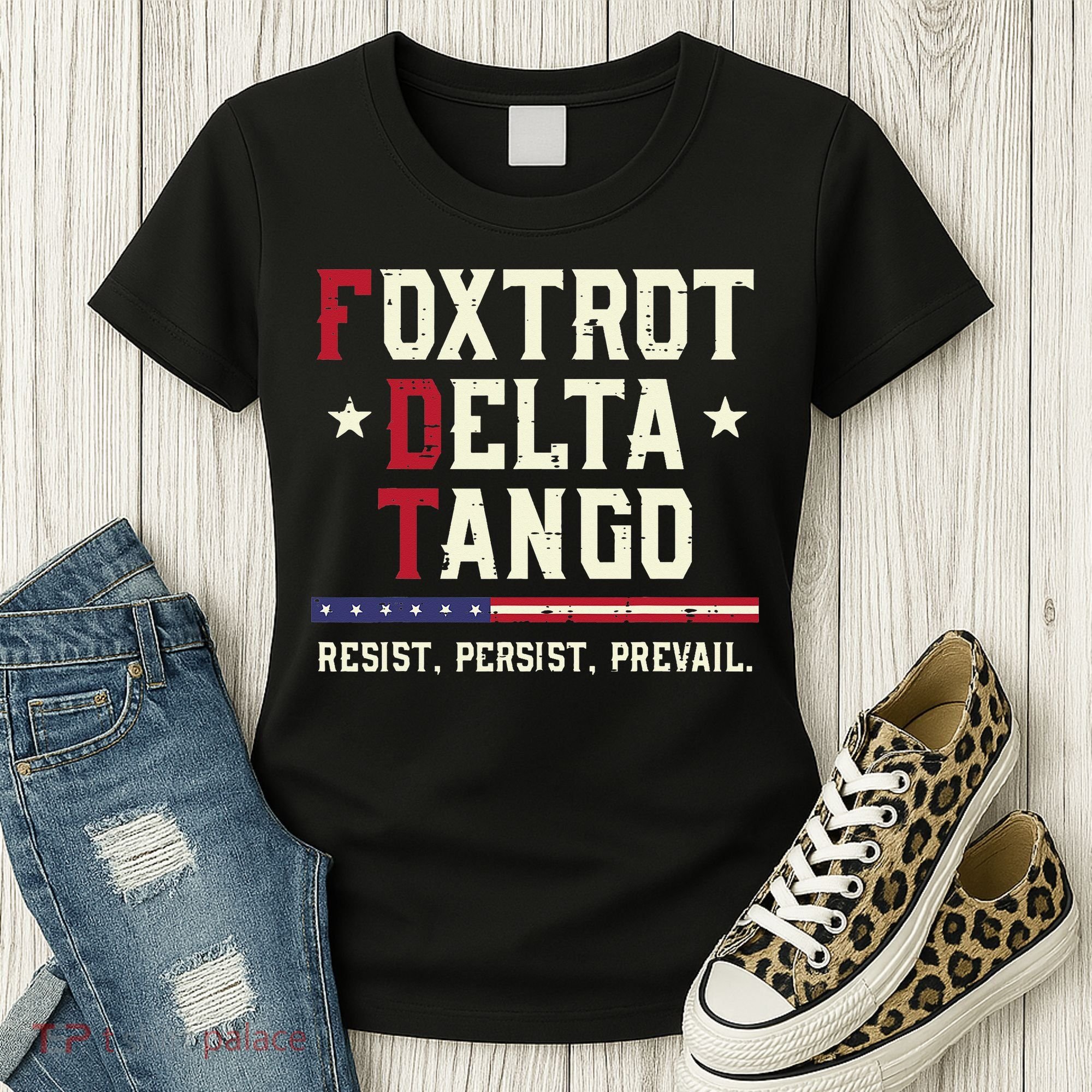 Foxtrot Delta Tango Resist Persist Protest Women Women's T-Shirt