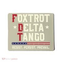 Foxtrot Delta Tango Resist Persist Protest Women Mousepad thumb 0