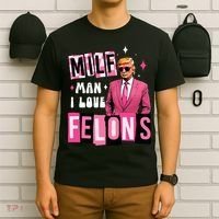 Funny Donald Trump Milf Man I Love Felons Take America Back T-Shirt thumb 6