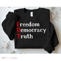 Freedom Democracy & Truth Foxtrots-deltas-tangos Resist  Sweatshirt thumb 2