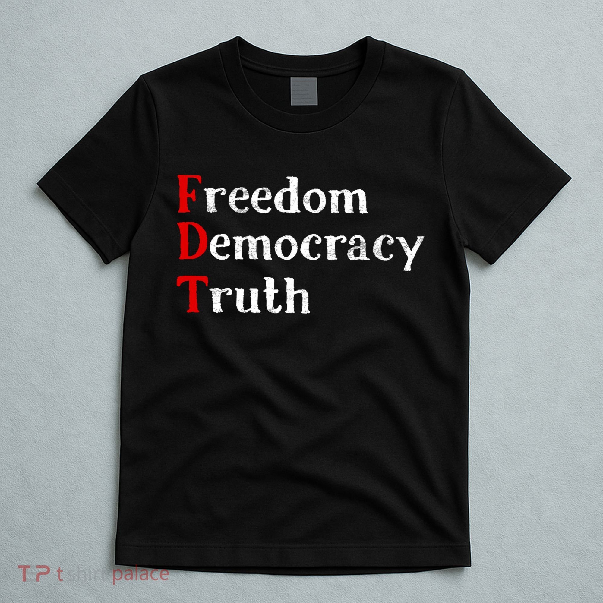 Freedom Democracy & Truth Foxtrots-deltas-tangos Resist  T-Shirt