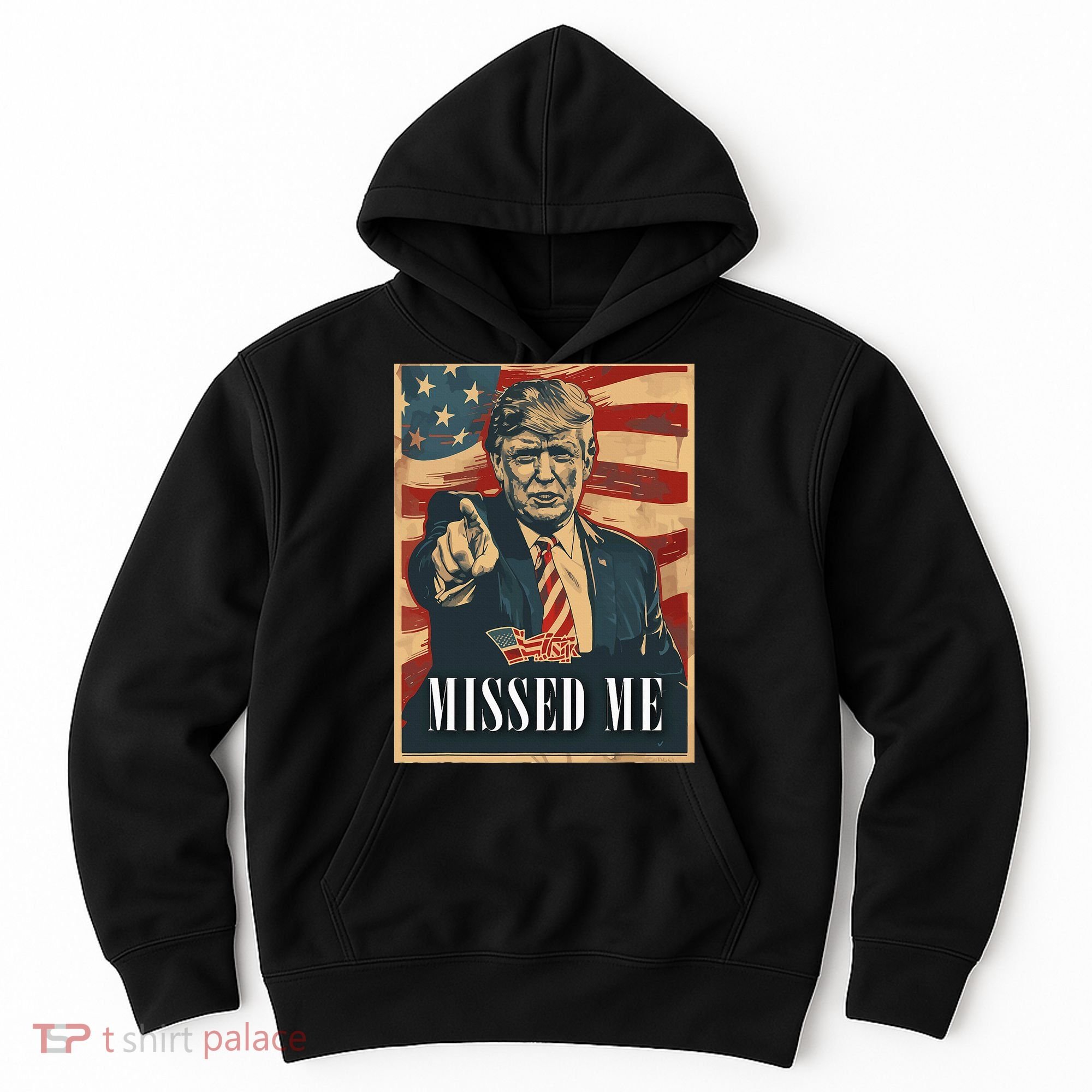 Funny Donald Trump Missed Me Assassination Attempt 2025 Hoodie