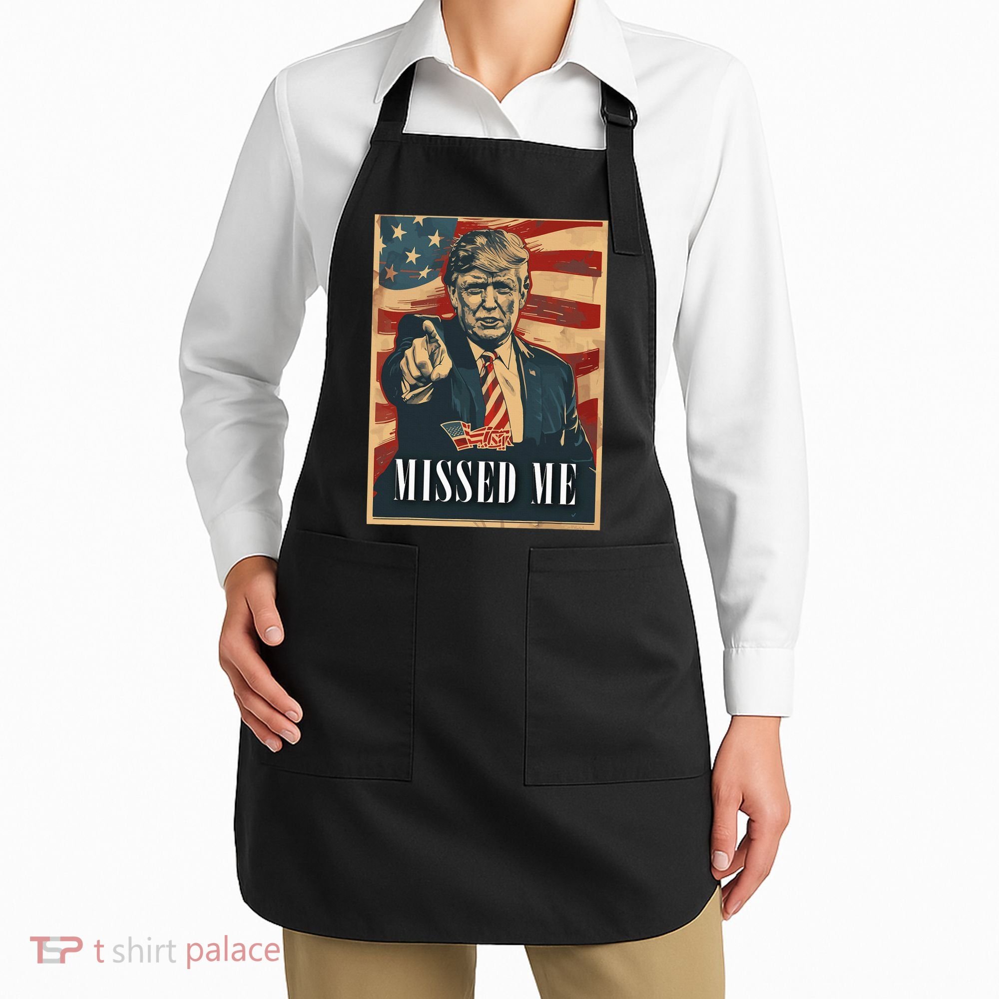 Funny Donald Trump Missed Me Assassination Attempt 2025 Apron