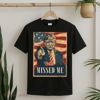 Funny Donald Trump Missed Me Assassination Attempt 2025 T-Shirt thumb 2