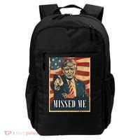 Funny Donald Trump Missed Me Assassination Attempt 2025 Backpack thumb 0