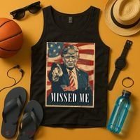 Funny Donald Trump Missed Me Assassination Attempt 2025 Tank Top thumb 4