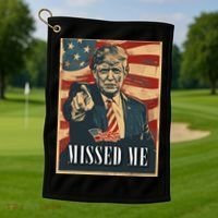 Funny Donald Trump Missed Me Assassination Attempt 2025 Golf Towel thumb 1