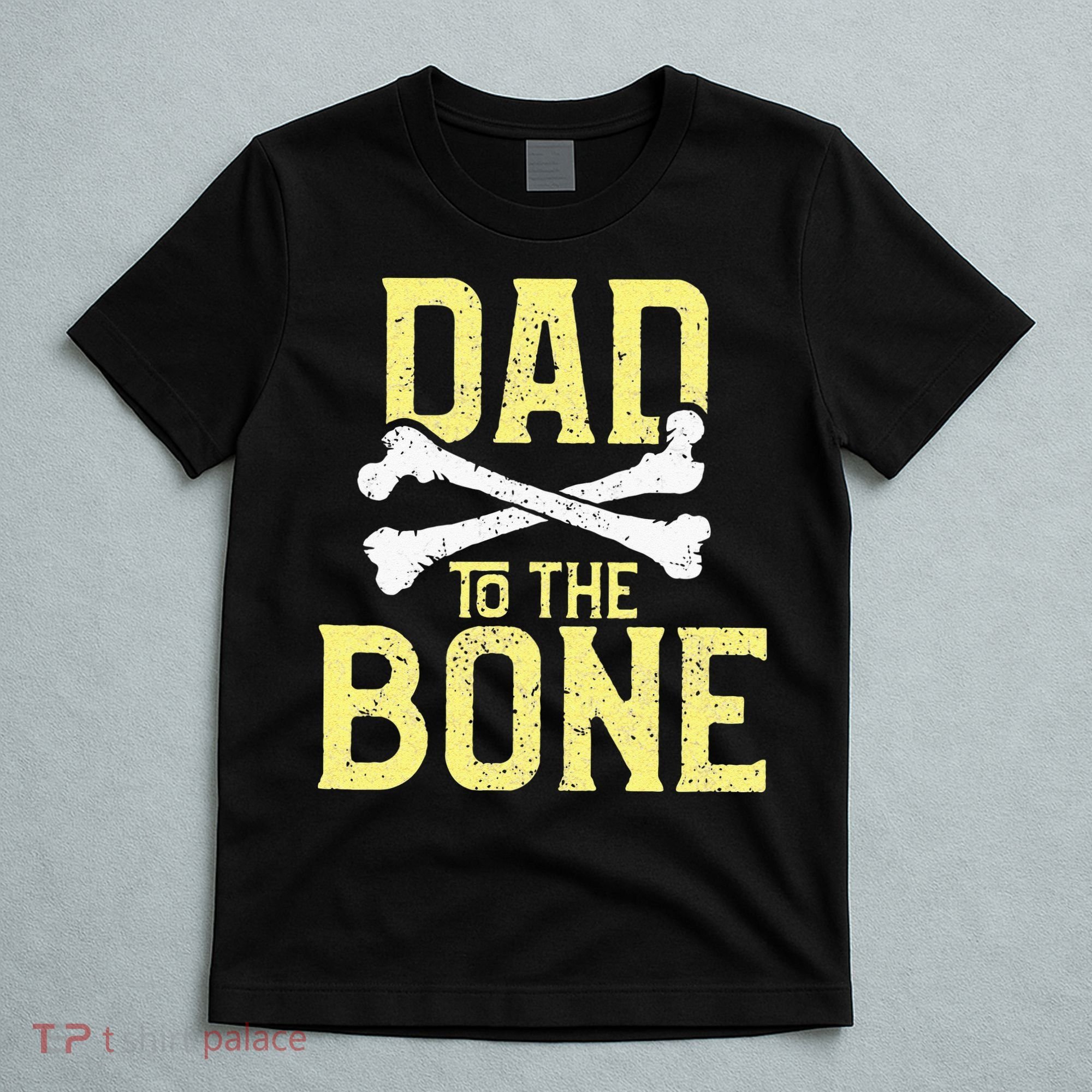 Funny Dad To The Bone Pun Fathers Dad Jokes T-Shirt