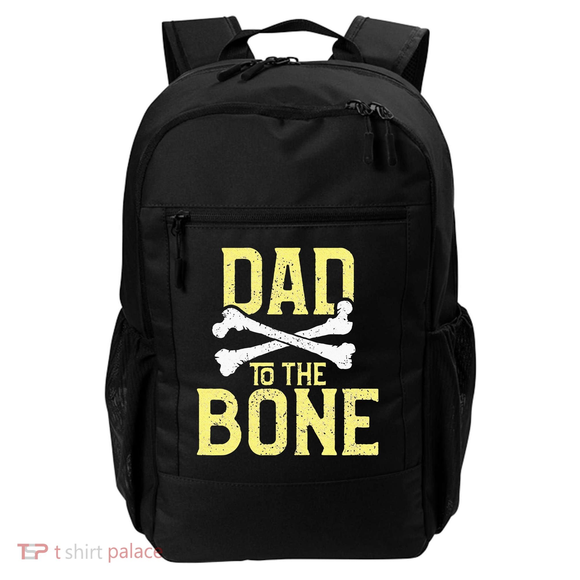 Funny Dad To The Bone Pun Fathers Dad Jokes Backpack