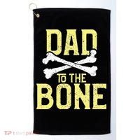 Funny Dad To The Bone Pun Fathers Dad Jokes Golf Towel thumb 0