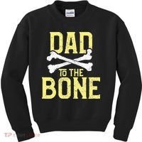 Funny Dad To The Bone Pun Fathers Dad Jokes Kids Sweatshirt thumb 0
