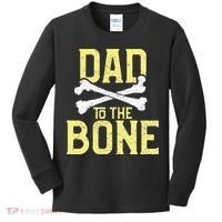 Funny Dad To The Bone Pun Fathers Dad Jokes Kids Long Sleeve Shirt thumb 0