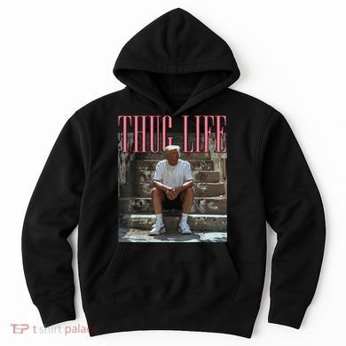 Funny Donald Trump Thug Life Gift Hoodie