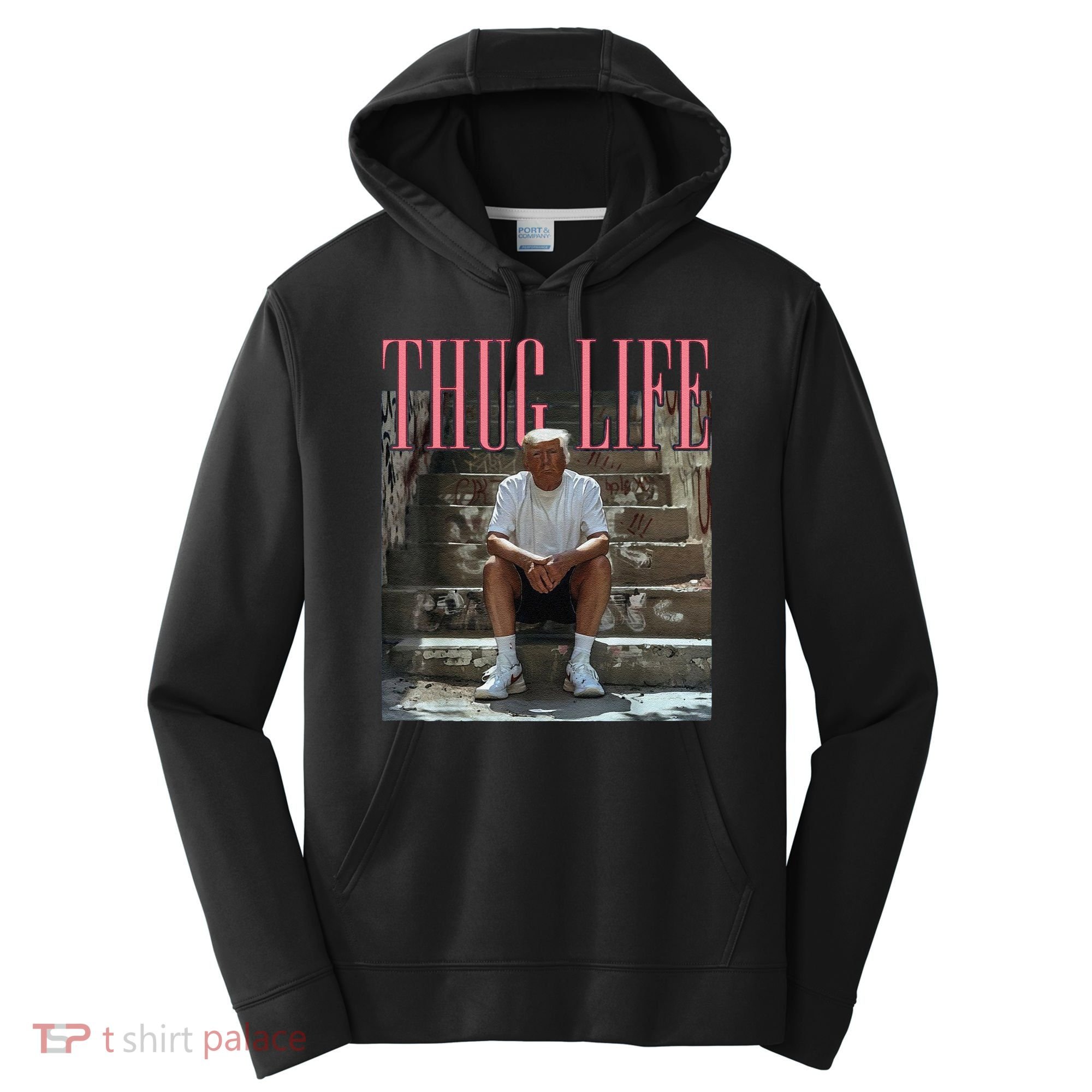 Funny Donald Trump Thug Life Gift Performance Fleece Hoodie
