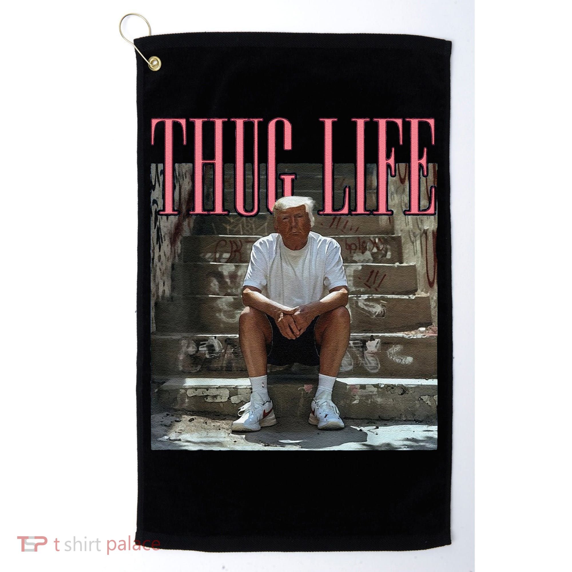 Funny Donald Trump Thug Life Gift Golf Towel
