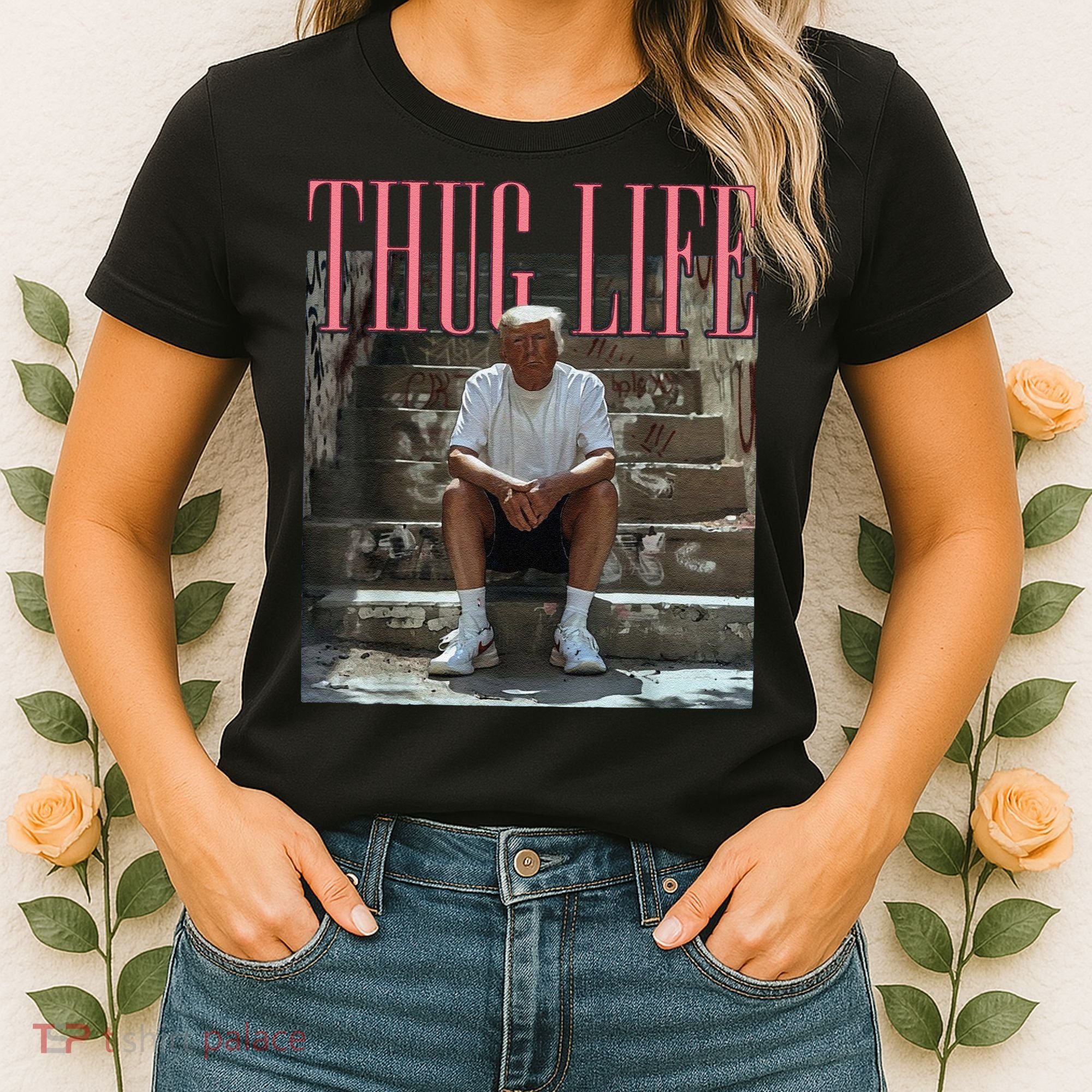 Funny Donald Trump Thug Life Gift Women's T-Shirt
