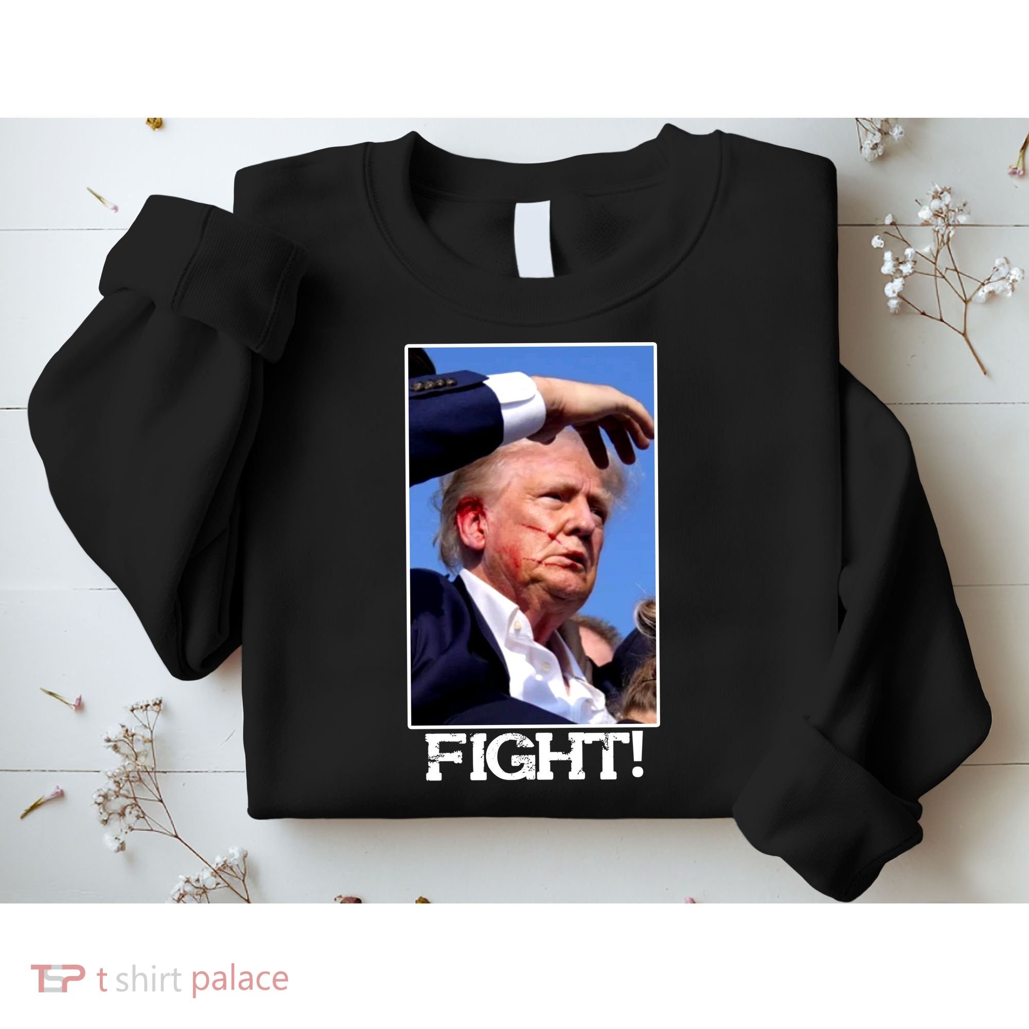 Fight Donald Trump Rally Gun Shot Fired Shooting Pennsylvania Sweatshirt
