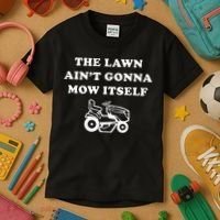 Funny Dad The Lawn Aint Gonna Mow Itself Kids T-Shirt thumb 3