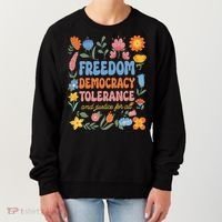 Freedom Democracy Tolerance Justice All Subtle Resist Trump Women's Sweatshirt thumb 0