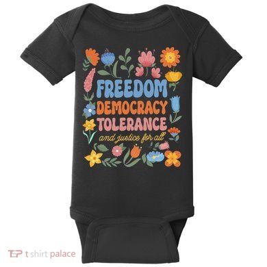 Freedom Democracy Tolerance Justice All Subtle Resist Trump Baby Bodysuit