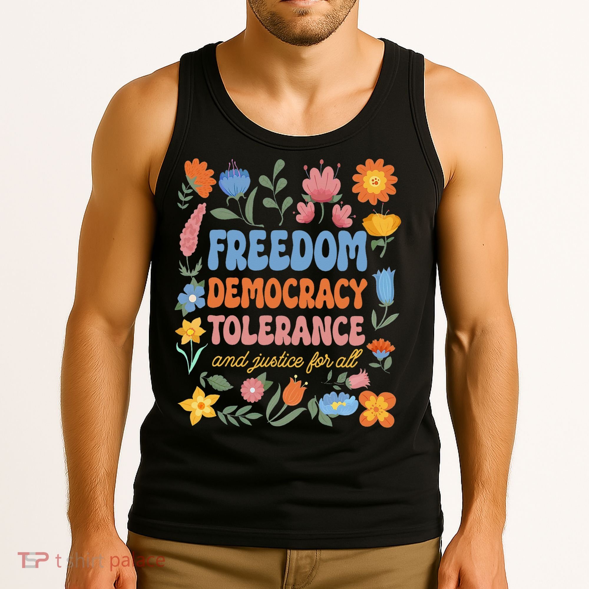 Freedom Democracy Tolerance Justice All Subtle Resist Trump Tank Top