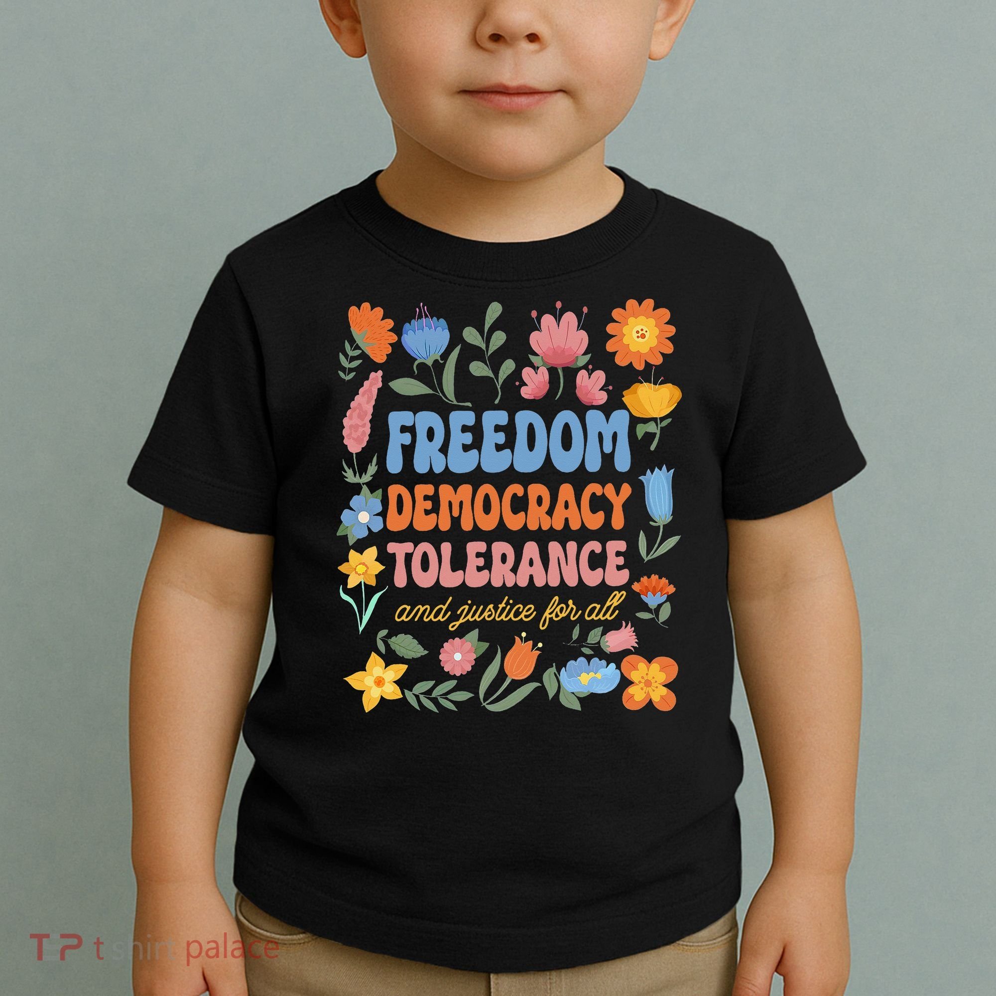 Freedom Democracy Tolerance Justice All Subtle Resist Trump Toddler T-Shirt