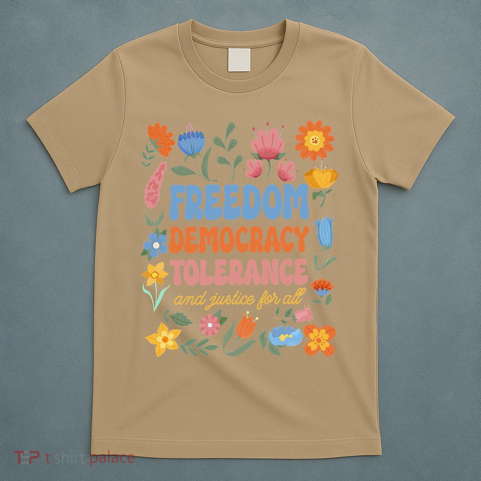 Freedom Democracy Tolerance Justice All Subtle Resist Trump T-Shirt