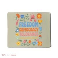 Freedom Democracy Tolerance Justice All Subtle Resist Trump Mousepad thumb 0