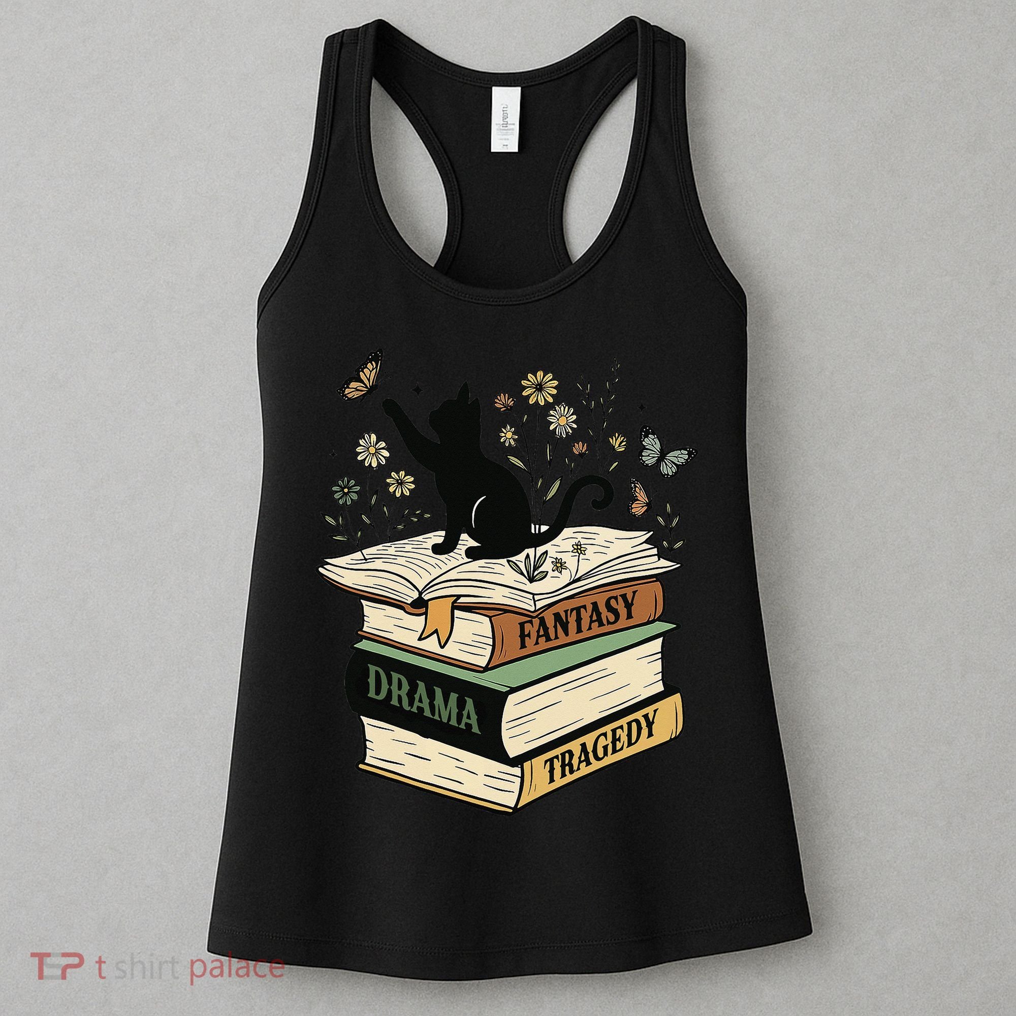 Fantasy Drama Tragedy Cat Book Lover Reading Humor Women's Tank Top
