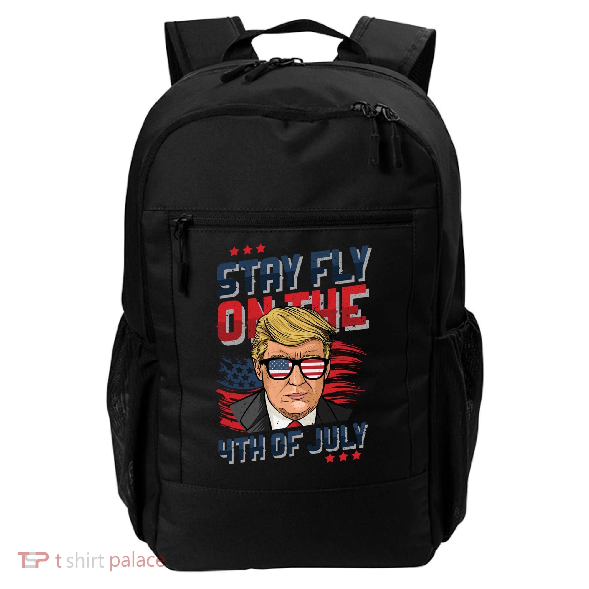 Funny Donald Trump Stay Fly July 4th Merica Patriotic Great Gift Backpack