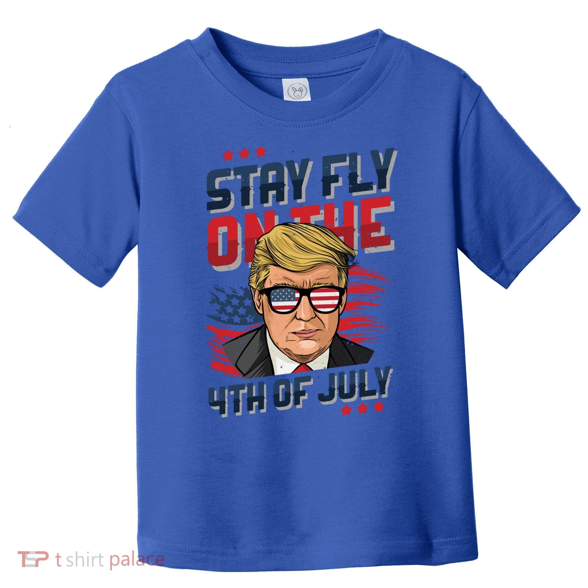 Funny Donald Trump Stay Fly July 4th Merica Patriotic Great Gift Toddler T-Shirt