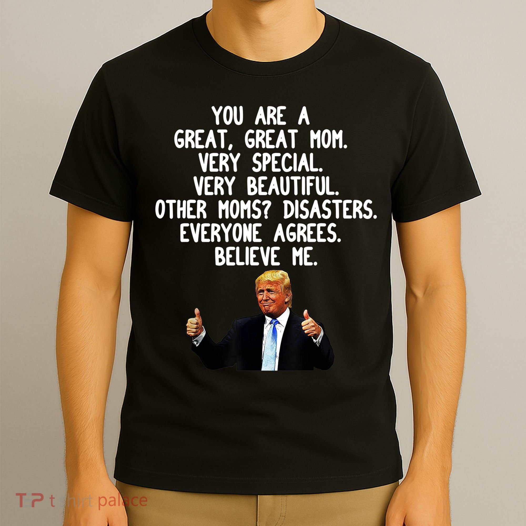 Funny Donald Trump Gift For Mother's Day Gag Gift Conservative Mom T-Shirt