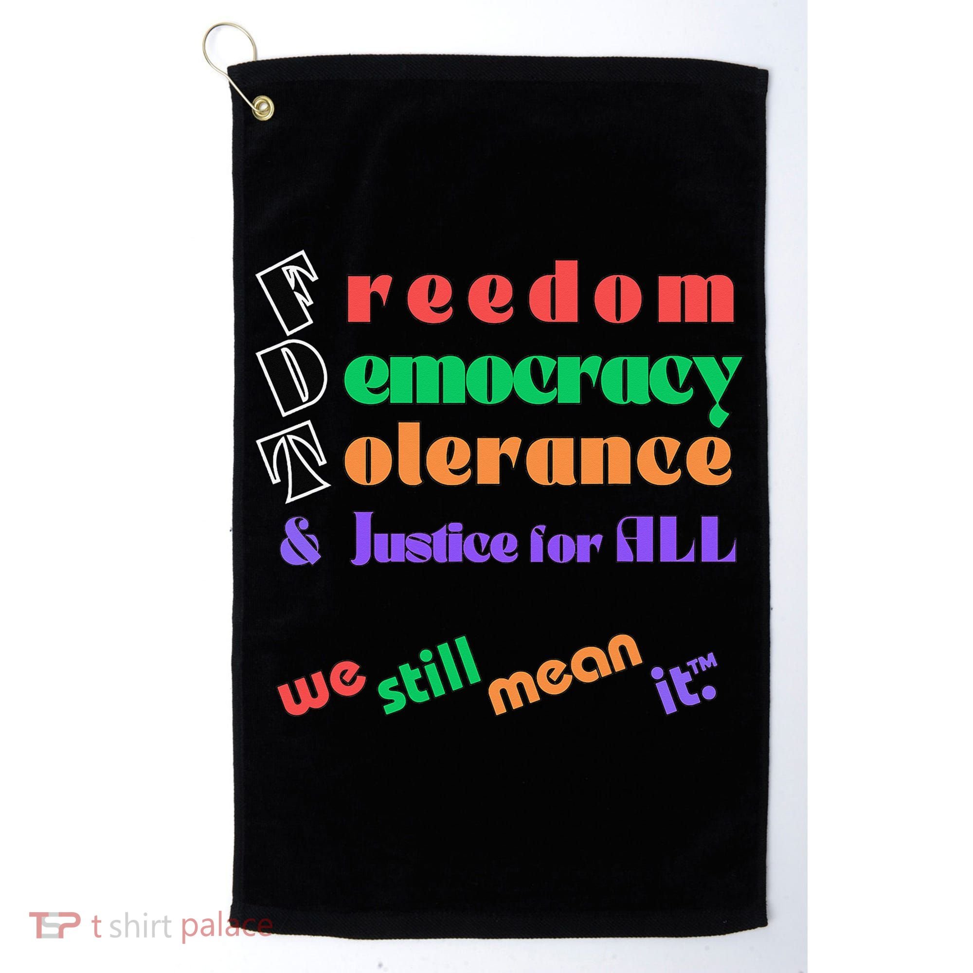 Freedom Democracy Tolerance And Justice Typography Hands Golf Towel