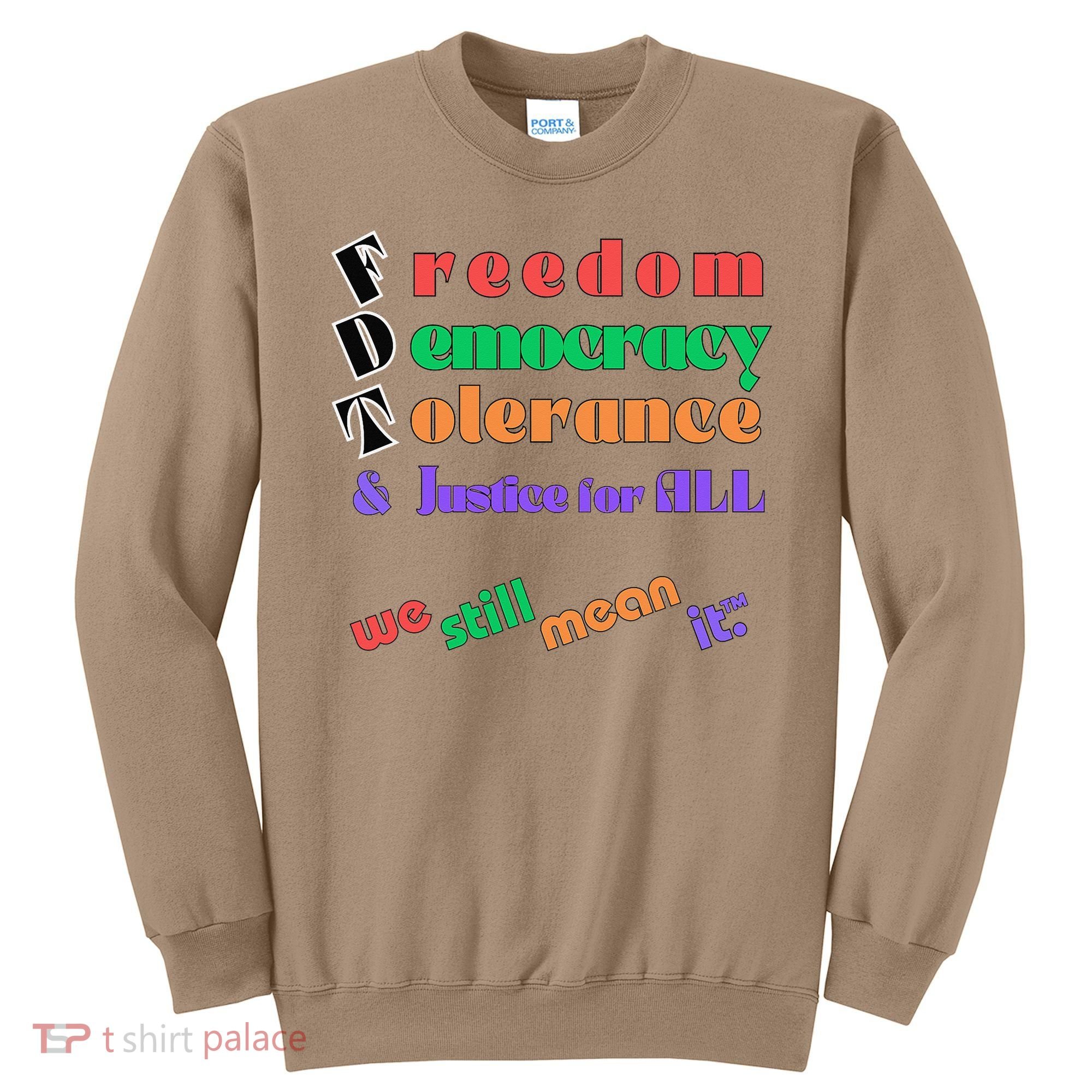 Freedom Democracy Tolerance And Justice Typography Hands Sweatshirt