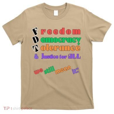 Freedom Democracy Tolerance And Justice Typography Hands T-Shirt