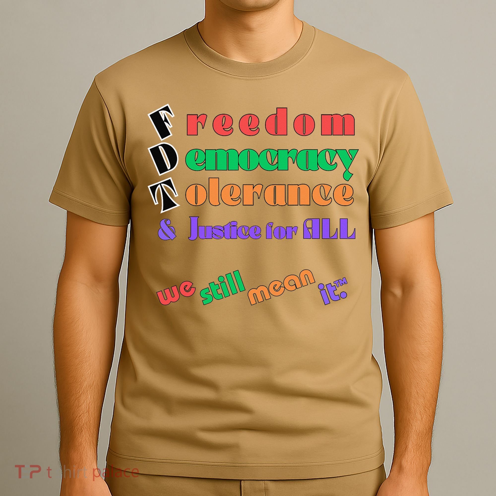 Freedom Democracy Tolerance And Justice Typography Hands T-Shirt