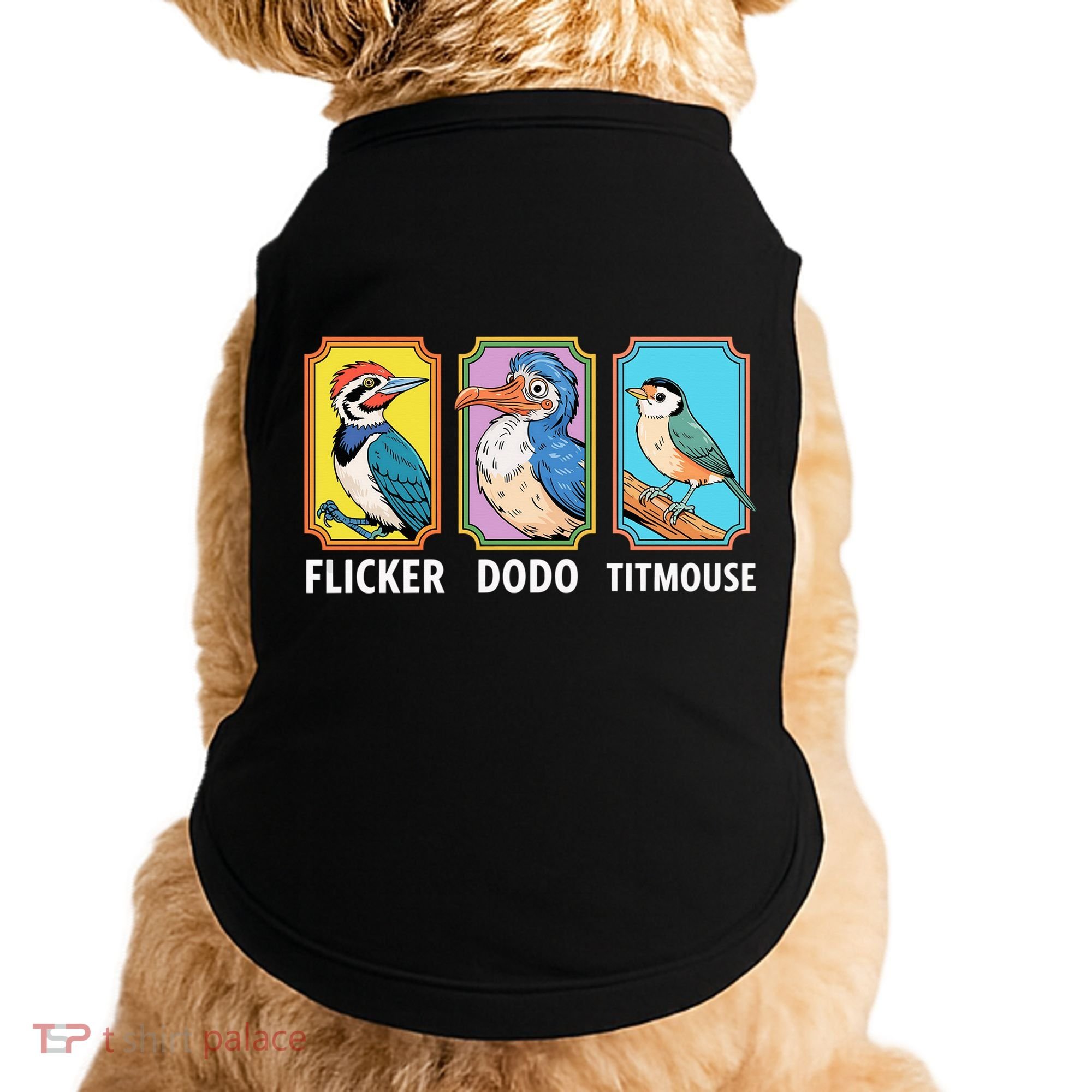 Flicker Dodo Titmouse Bird Lover Doggie Tank